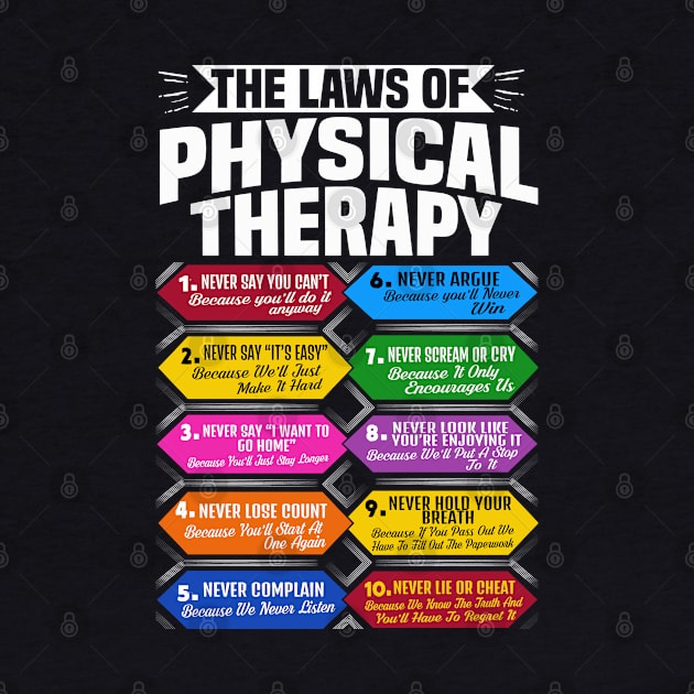 The Laws Of Physical Therapy T-Shirt Awesome Therapist Gift by interDesign